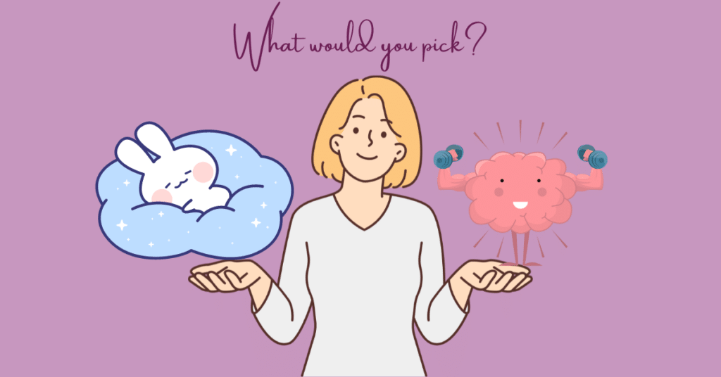 Image demonstrating the one of the intangible aspects of weight loss: sleep. Image shows a woman deciding between sleep or exercise and reads "What would you pick?"
